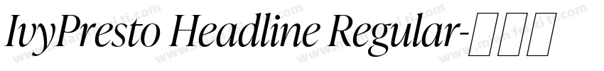 IvyPresto Headline Regular字体转换